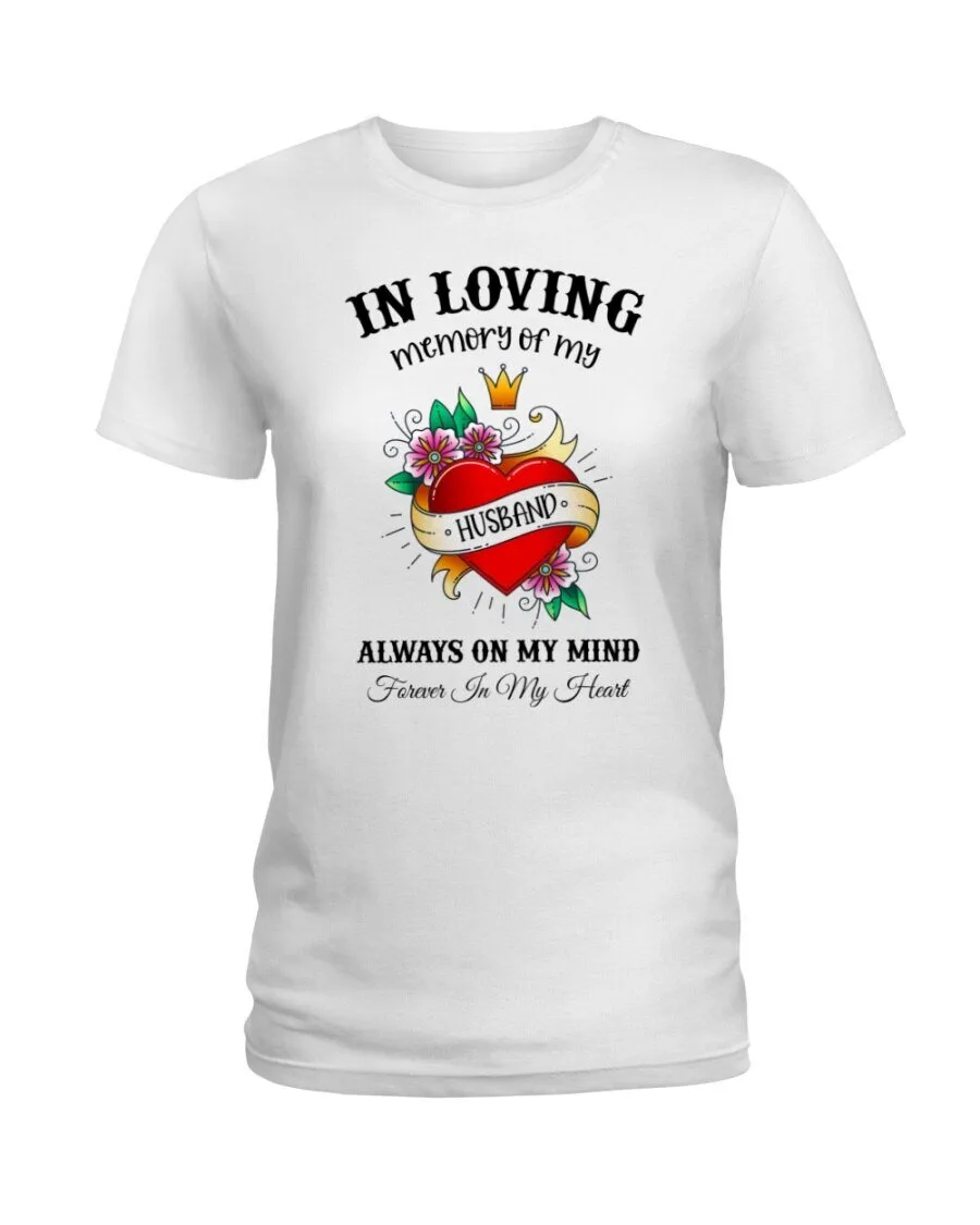 Always On My Mind, Forever In My Heart: In Memory Of My Beloved Husband T-Shirt