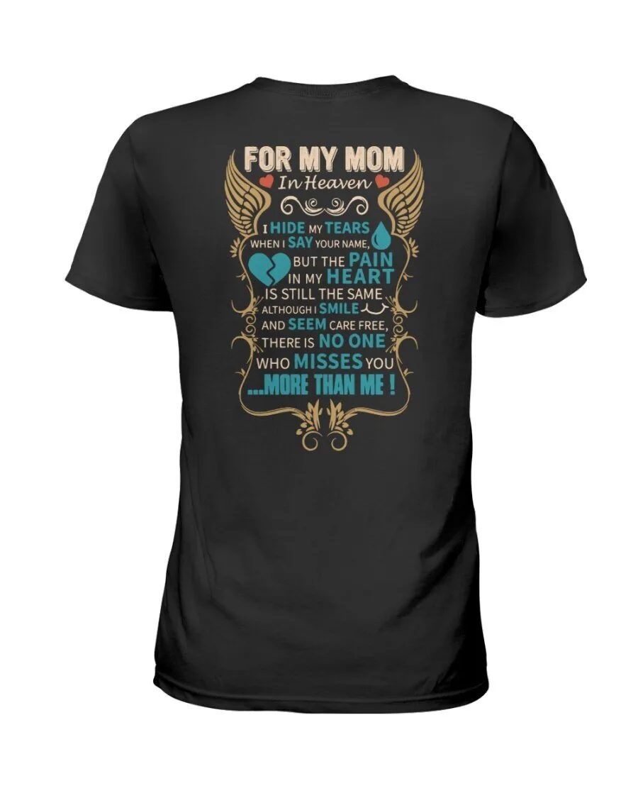 For My Mom In Heaven I Hide My Tears Memorial Tribute T-Shirt