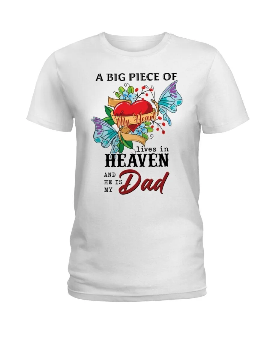 Memorial T-Shirt for Dad: A Big Piece of My Heart Lives in Heaven