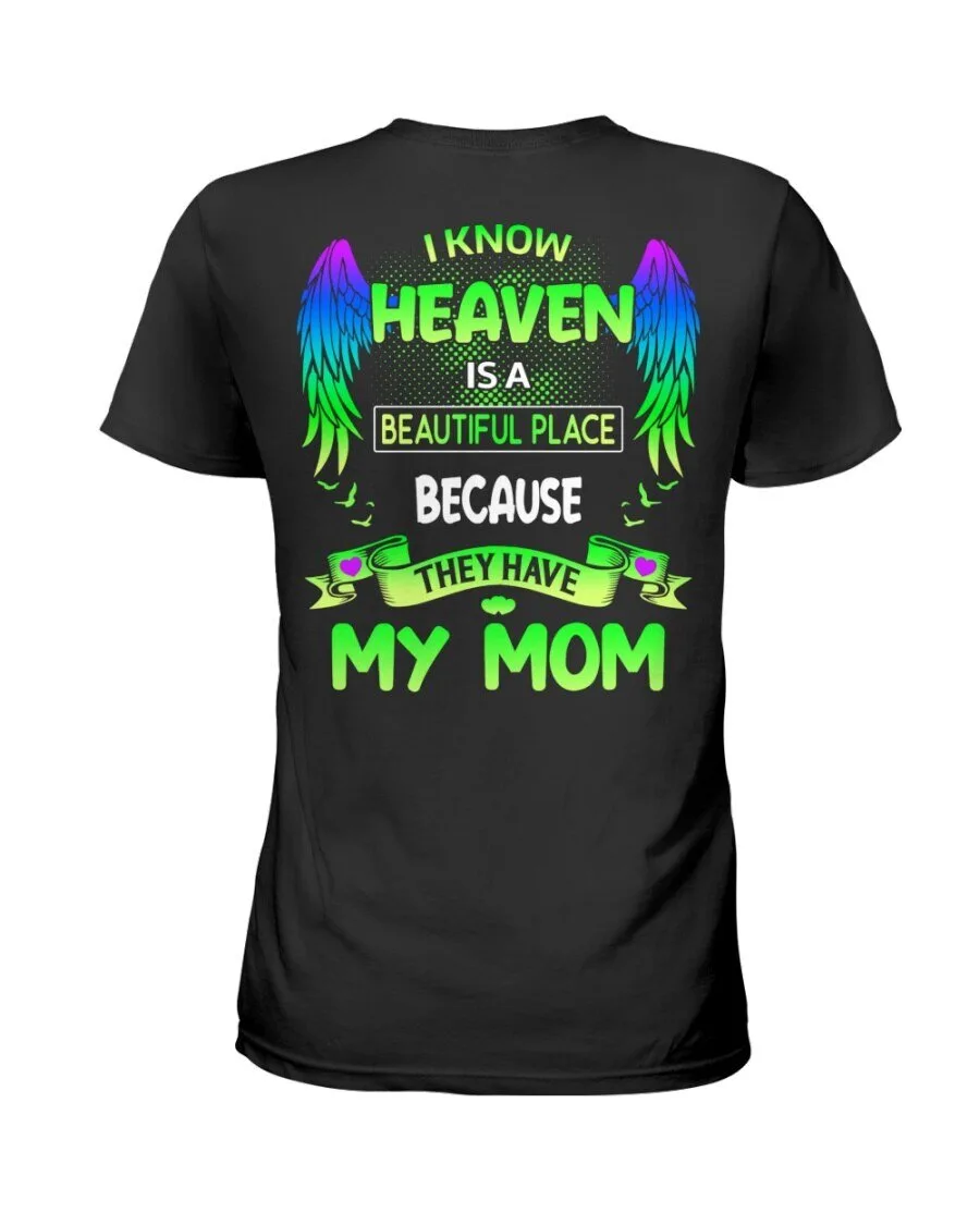 My Mom Is In Heaven, And That’s Why It’s A Beautiful Place T-Shirt